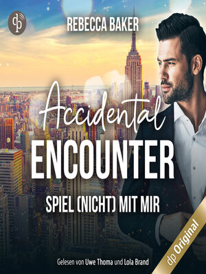 cover image of Accidental Encounter--Spiel (nicht) mit mir! (Ungekürzt)